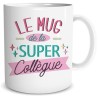 Le mug de la super collègue - Cadeau humour