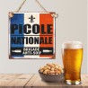 "Picole nationale" - Plaque métal humour - 20cm