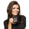 Mug "have a nice day"